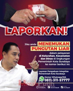 Tak Perlu Takut Laporkan jika ASN Pemkot Surabaya Melakukan Pungli