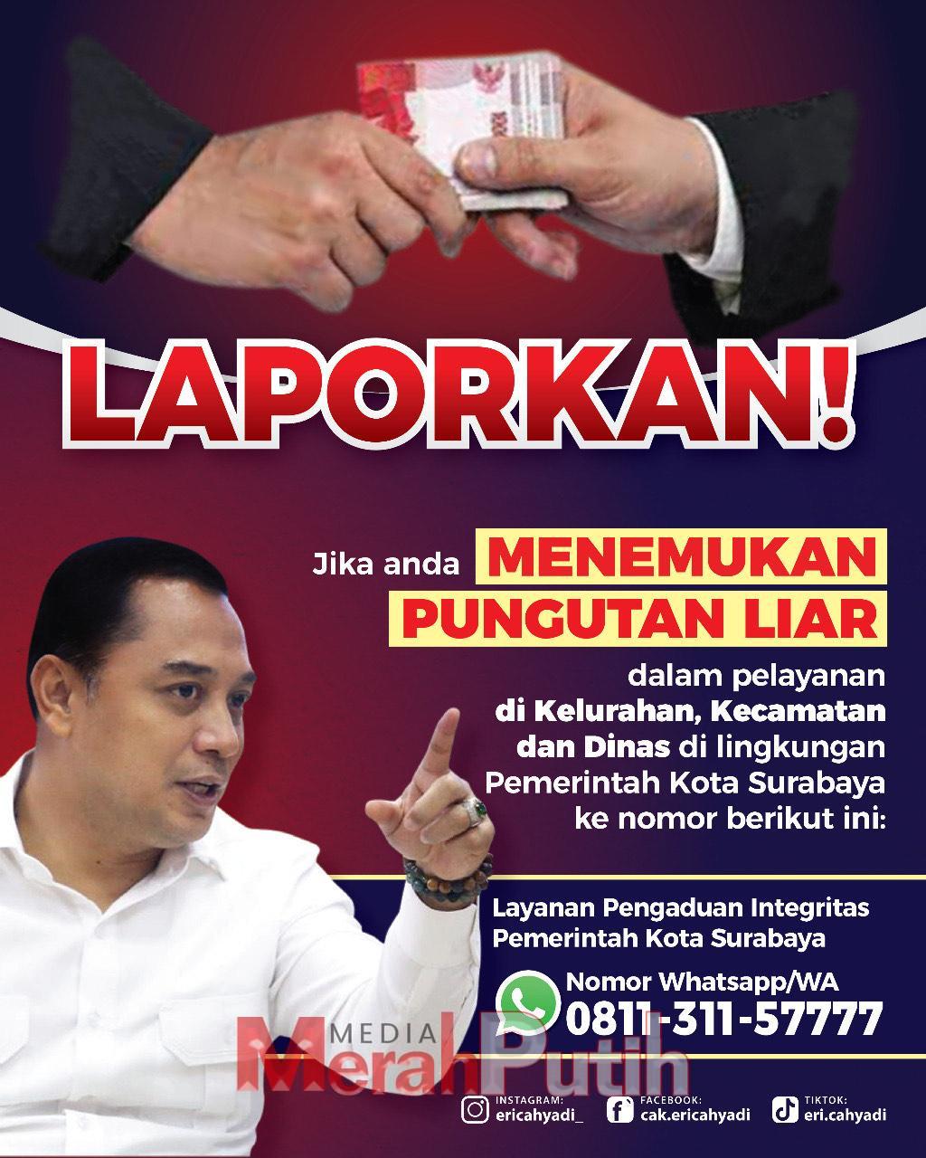 Wali Kota Eri Cahyadi menegaskan bila melaporkan oknum pungli bisa disertakan bukti yang kuat. Misal, bentuk foto atau rekaman video, kemudian laporkan ke nomor telepon aduan Pemerintah Kota (Pemkot) Surabaya di 0811-311-57777 I MMP I dok