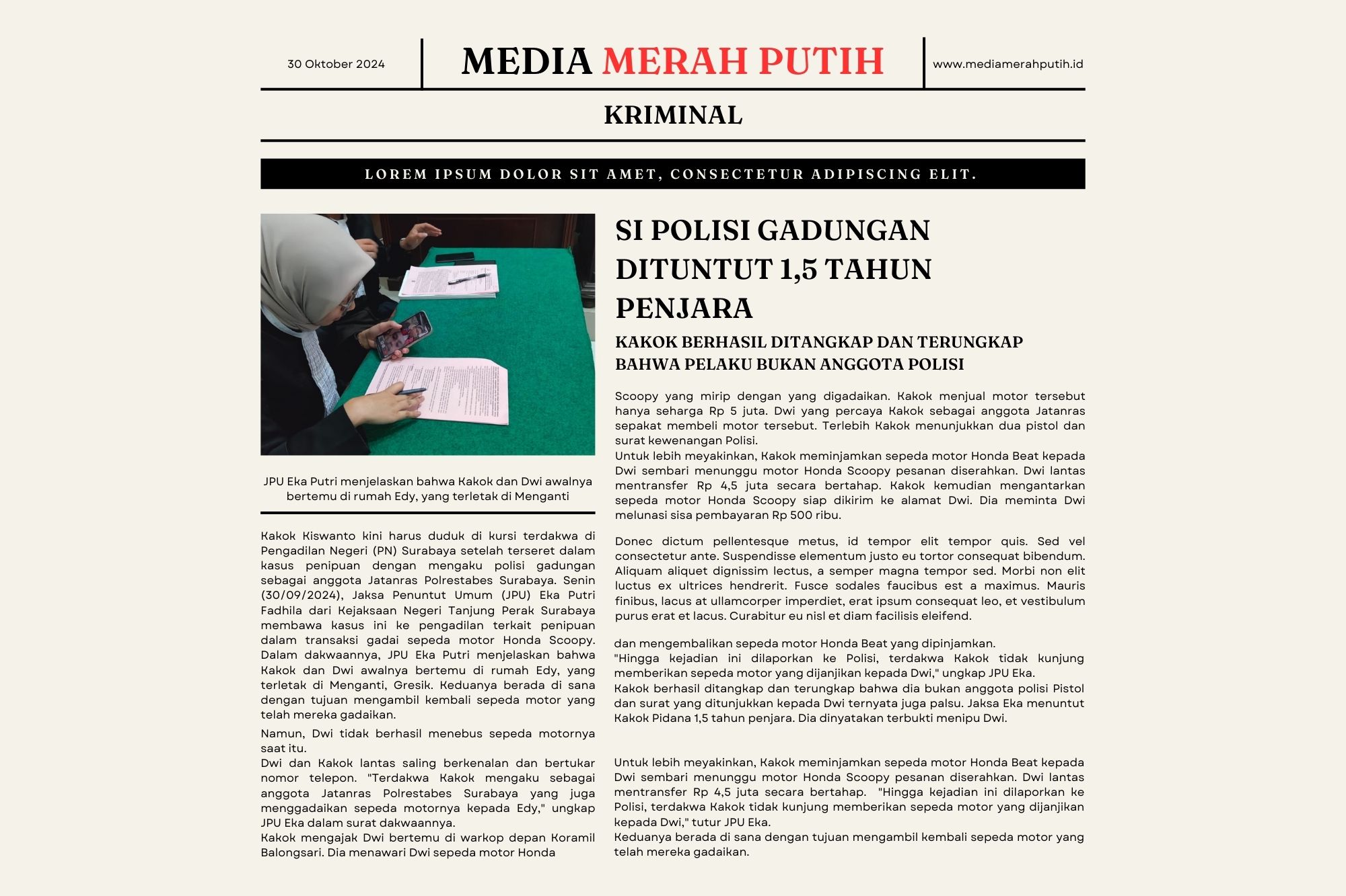 Dalam dakwaannya, JPU Eka Putri menjelaskan bahwa Kakok dan Dwi awalnya bertemu di rumah Edy, yang terletak di Menganti, Gresik. Keduanya berada di sana dengan tujuan mengambil kembali sepeda motor yang telah mereka gadaikan I MMP I Grafis I Antonius Andh
