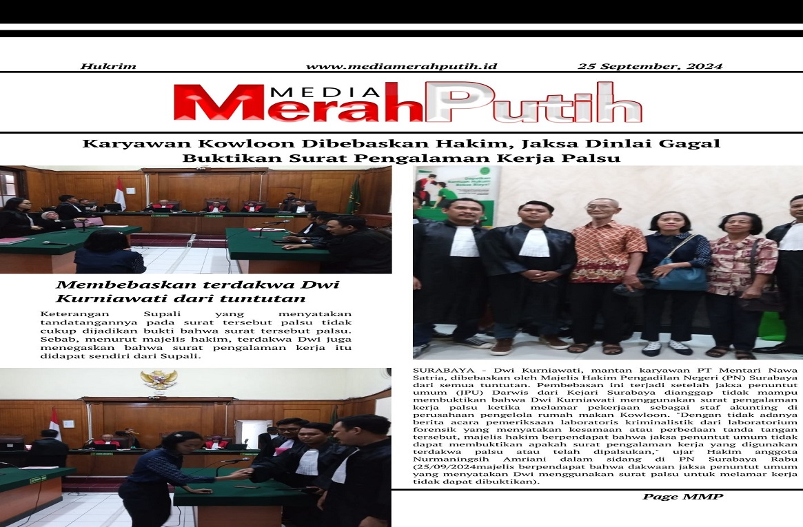 Majelis Hakim juga memerintahkan JPU memulihkan harkat, martabat serta nama baik terdakwa Dwi. Jaksa penuntut umum Darwis dari Kejari Surabaya sebelum mendakwa Dwi menggunakan surat palsu tersebut untuk melamar kerja. Jaksa sebelumnya juga menuntut Dewi p