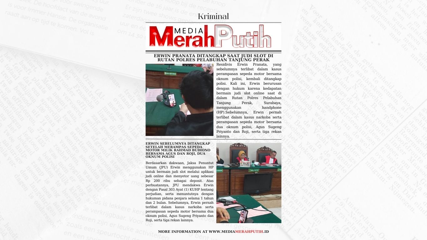 Terdakwa Erwin pernah terlibat dalam kasus narkoba serta perampasan sepeda motor bersama dua oknum polisi, Agus Sugeng Priyanto dan Roji, serta tiga rekan lainnya I MMP I Grafis I Antonius Andhika 