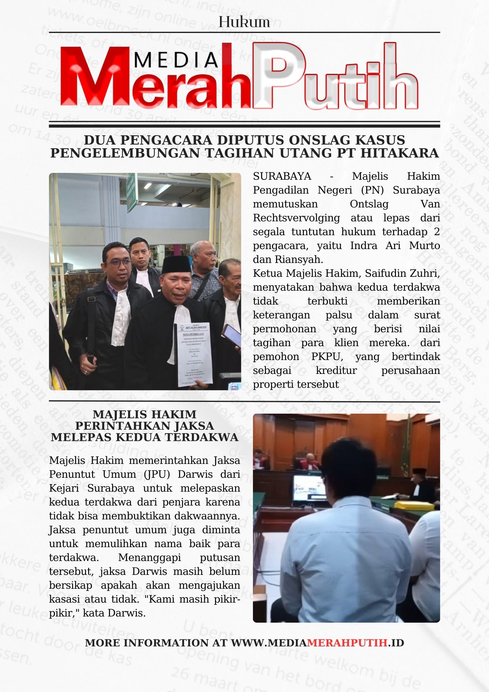 Majelis Hakim memerintahkan Jaksa Penuntut Umum (JPU) Darwis dari Kejari Surabaya untuk melepaskan kedua terdakwa dari penjara karena tidak bisa membuktikan dakwaannya I MMP I Antonius Andhika