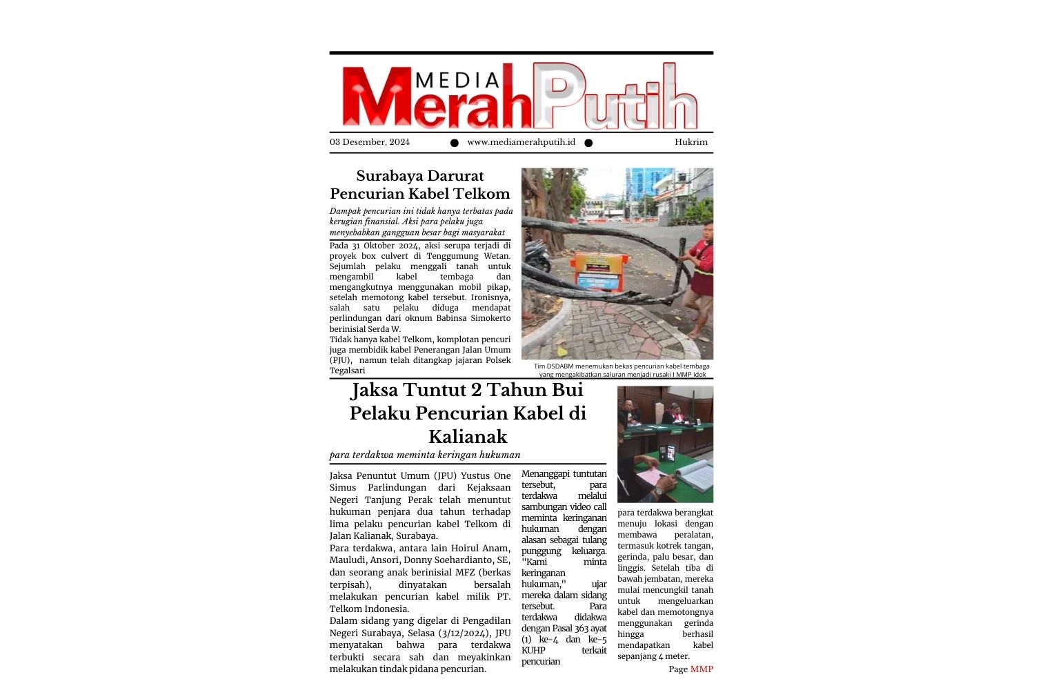 Kota Surabaya kini menghadapi darurat masalah serius akibat maraknya pencurian kabel. Dampak pencurian ini tidak hanya terbatas pada kerugian finansial. Aksi para pelaku juga menyebabkan gangguan besar bagi masyarakat I MMP I e-koran 