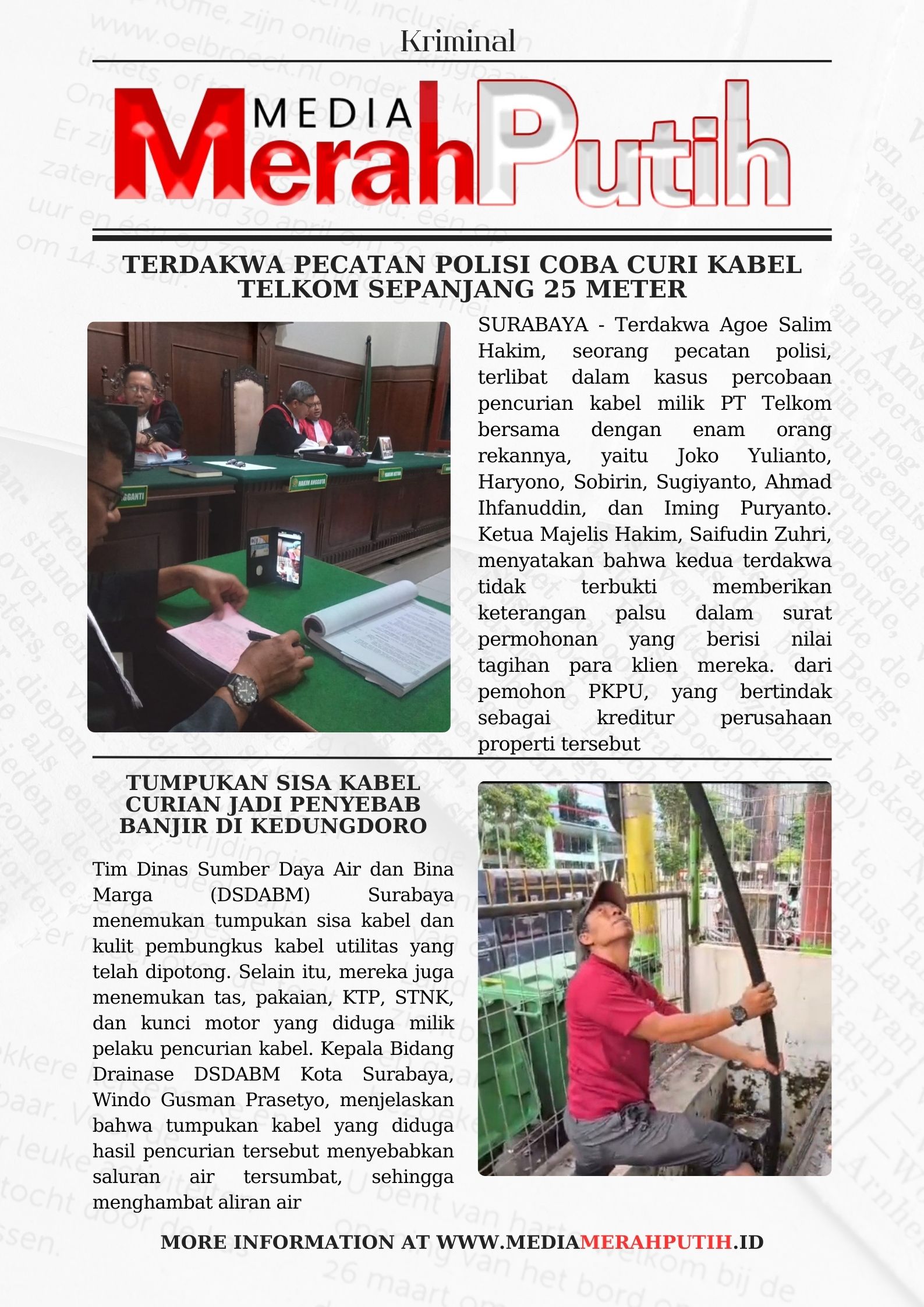 kesaksian penangkap yakni, Agus Wijaya menjelaskan bahwa penangkapan terhadap para terdakwa terjadi pada tanggal 28 Agustus 2024, sekitar pukul 03.00 WIB, saat mereka sedang menggali tanah di Jalan Banyu Urip, Kecamatan Sawahan, Surabaya. Penangkapan ini 